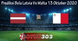 Prediksi Bola Latvia Vs Malta 13 Oktober 2020