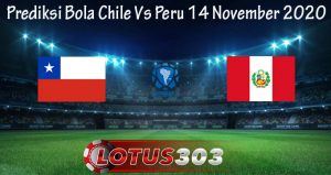 Prediksi Bola Chile Vs Peru 14 November 2020