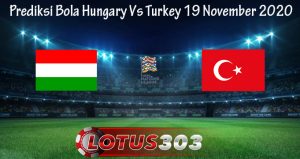 Prediksi Bola Hungary Vs Turkey 19 November 2020