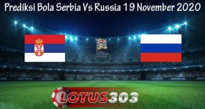 Prediksi Bola Serbia Vs Russia 19 November 2020