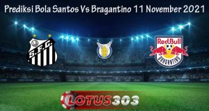 Prediksi Bola Santos Vs Bragantino 11 November 2021
