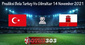 Prediksi Bola Turkey Vs Gibraltar 14 November 2021