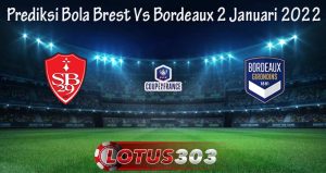 Prediksi Bola Brest Vs Bordeaux 2 Januari 2022