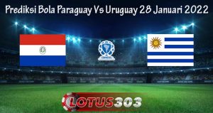 Prediksi Bola Paraguay Vs Uruguay 28 Januari 2022