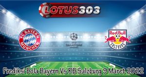 Prediksi Bola Bayern Vs RB Salzburg 9 Maret 2022