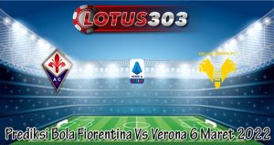Prediksi Bola Fiorentina Vs Verona 6 Maret 2022
