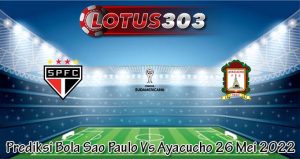 Prediksi Bola Sao Paulo Vs Ayacucho 26 Mei 2022