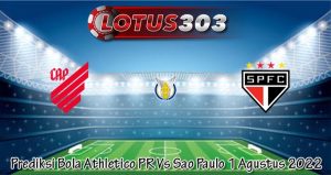 Prediksi Bola Athletico PR Vs Sao Paulo 1 Agustus 2022