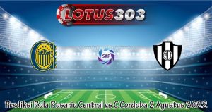 Prediksi Bola Rosario Central vs C Cordoba 2 Agustus 2022