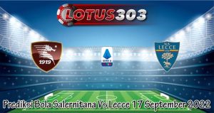 Prediksi Bola Salernitana Vs Lecce 17 September 2022
