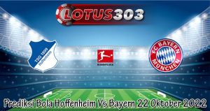 Prediksi Bola Hoffenheim Vs Bayern 22 Oktober 2022