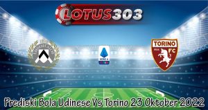 Prediski Bola Udinese Vs Torino 23 Oktober 2022