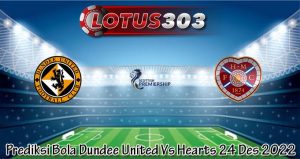 Prediksi Bola Dundee United Vs Hearts 24 Des 2022