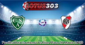 Prediksi Bola Sarmiento Vs River Plate 20 Maret 2023