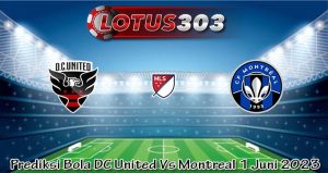 Prediksi Bola DC United Vs Montreal 1 Juni 2023